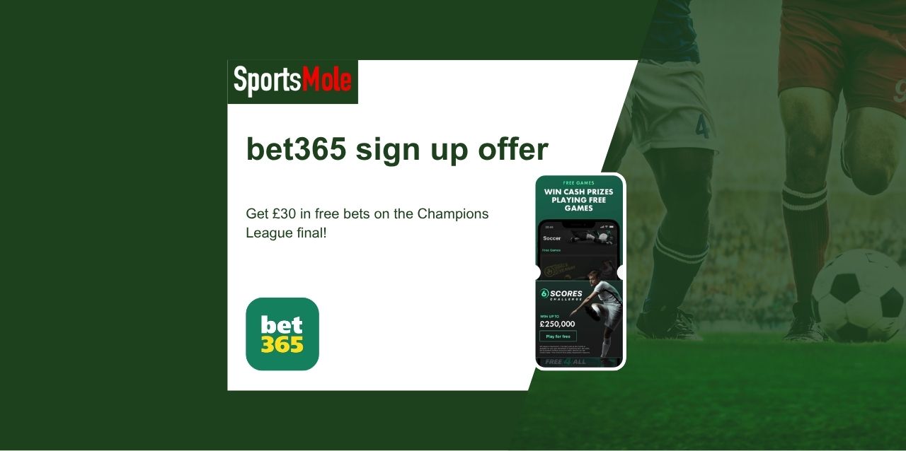 bet365 sign up offer: Get £30 in Champions League final free bets